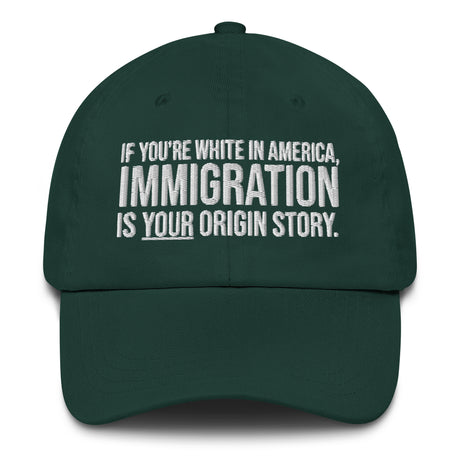 If You're White in America Immigration is your Origin Story Dad hat-The Original God Ain't Petty But I Am