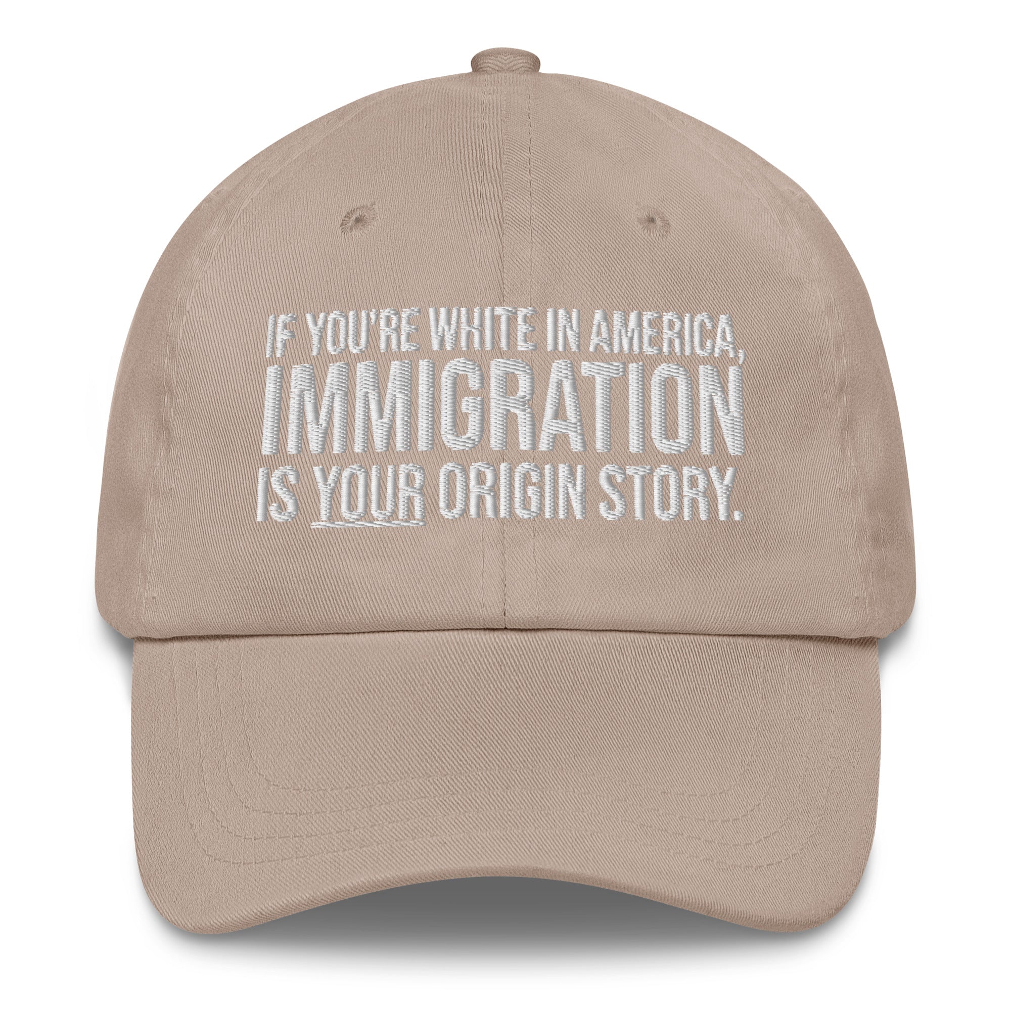 If You're White in America Immigration is your Origin Story Dad hat-The Original God Ain't Petty But I Am