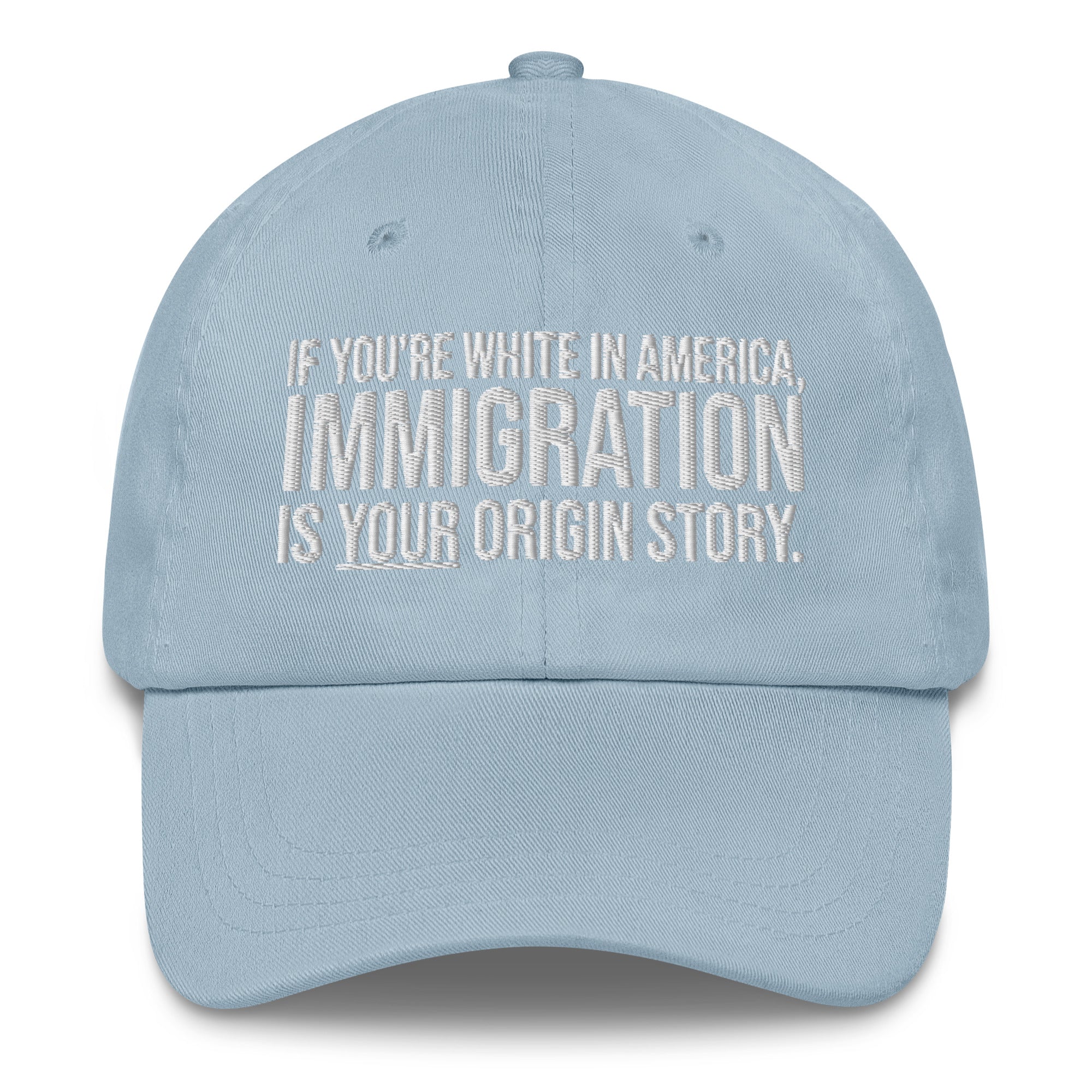 If You're White in America Immigration is your Origin Story Dad hat-The Original God Ain't Petty But I Am
