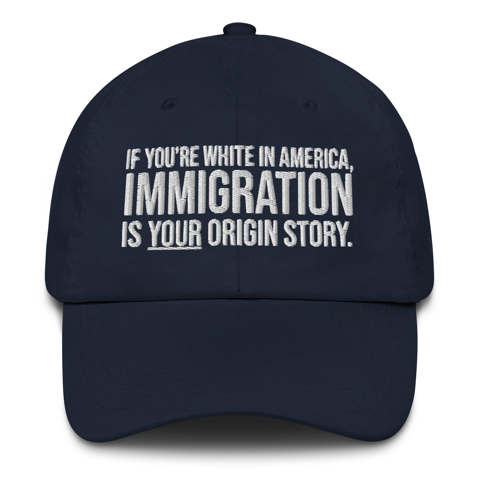 If You're White in America Immigration is your Origin Story Dad hat-The Original God Ain't Petty But I Am