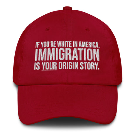 If You're White in America Immigration is your Origin Story Dad hat-The Original God Ain't Petty But I Am