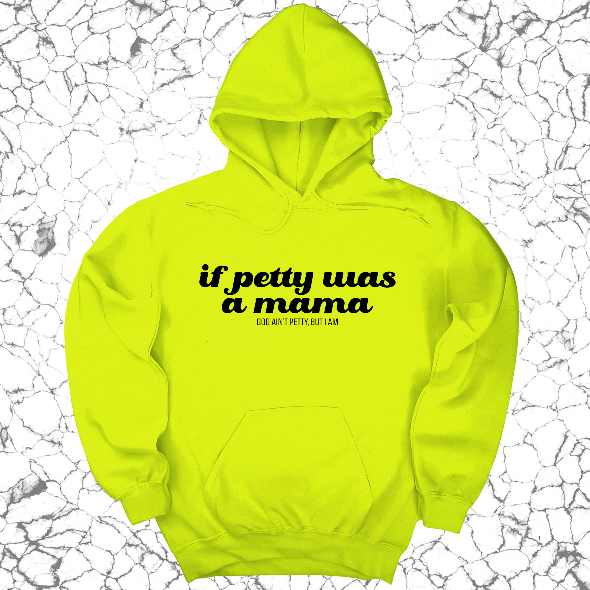 If petty was a Mama Unisex Hoodie-Hoodie-The Original God Ain't Petty But I Am