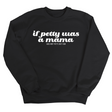 If petty was a Mama Unisex Sweatshirt-Sweatshirt-The Original God Ain't Petty But I Am