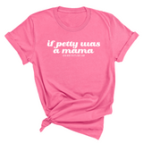 If petty was a mama Unisex Tee-T-Shirt-The Original God Ain't Petty But I Am