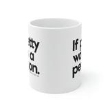 If petty was a person 11oz (White/Black)-Mug-The Original God Ain't Petty But I Am