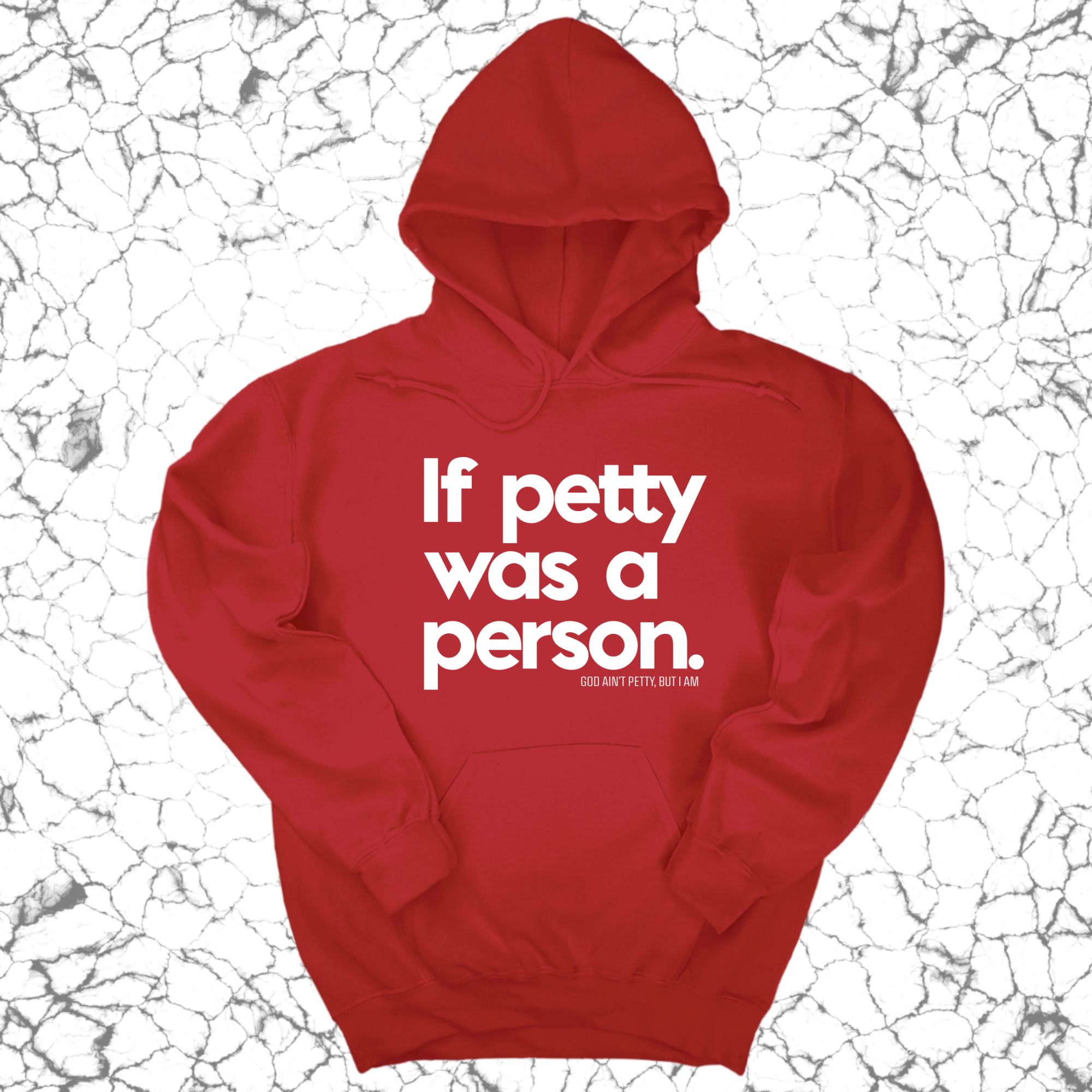 If petty was a person Unisex Hoodie-Hoodie-The Original God Ain't Petty But I Am