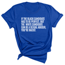 If the Black Candidate Has to Be Perfect, but the White Candidate Can Be a Sexual Abuser, You’re Racist Unisex Tee-T-Shirt-The Original God Ain't Petty But I Am