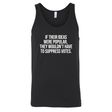 If their Ideas were Popular, They wouldn’t have to Suppress Votes Unisex Tank Top-T-Shirt-The Original God Ain't Petty But I Am