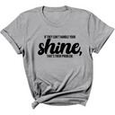 If they Can't Handle your Shine that's their Problem Unisex Tee-T-Shirt-The Original God Ain't Petty But I Am