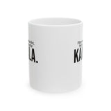 If they were truly America first, they would have voted for KAMALA Mug 11oz (White & Black)-Mug-The Original God Ain't Petty But I Am