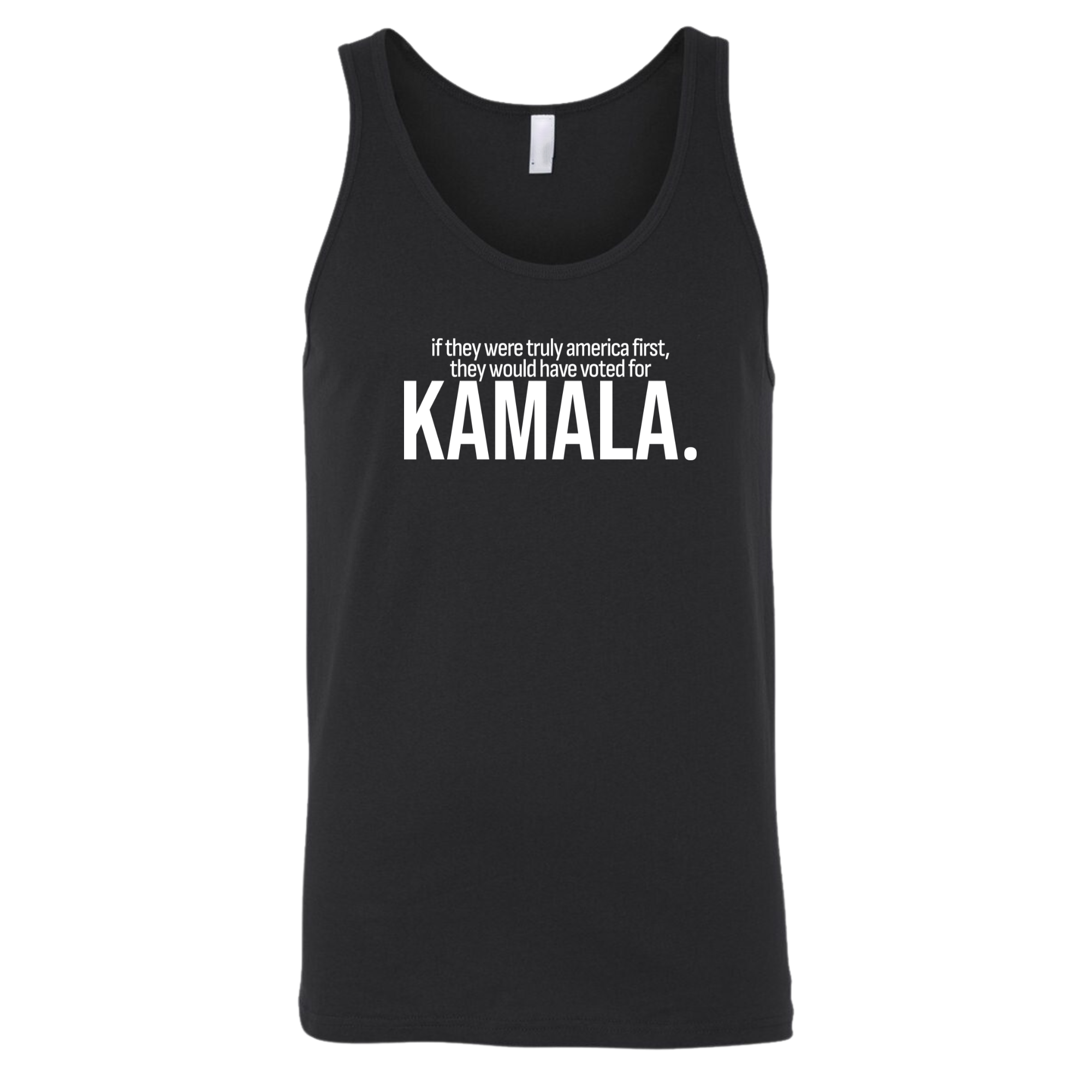 If they were truly America first, they would have voted for KAMALA Unisex Tank Top-T-Shirt-The Original God Ain't Petty But I Am
