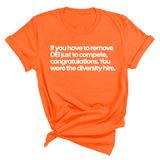 If you have to remove DEI just to Compete, Congratulations. You were the diversity hire Unisex Tee-T-Shirt-The Original God Ain't Petty But I Am