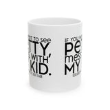 If you want to see petty, mess with my kids Mug 11oz (White & Black)-Mug-The Original God Ain't Petty But I Am