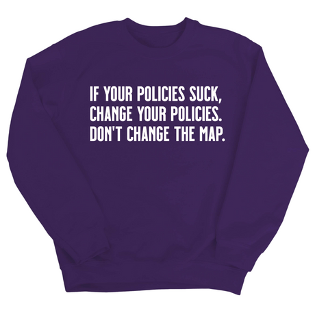 If your policies suck, change your policies. Don’t change the map Unisex Sweatshirt-Sweatshirt-The Original God Ain't Petty But I Am