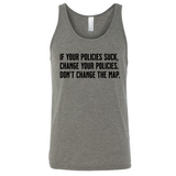 If your policies suck, change your policies. Don’t change the map Unisex Tank Top-T-Shirt-The Original God Ain't Petty But I Am