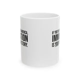 If you're white in America, IMMIGRATION is your origin story Mug 11oz (White & Black)-Mug-The Original God Ain't Petty But I Am
