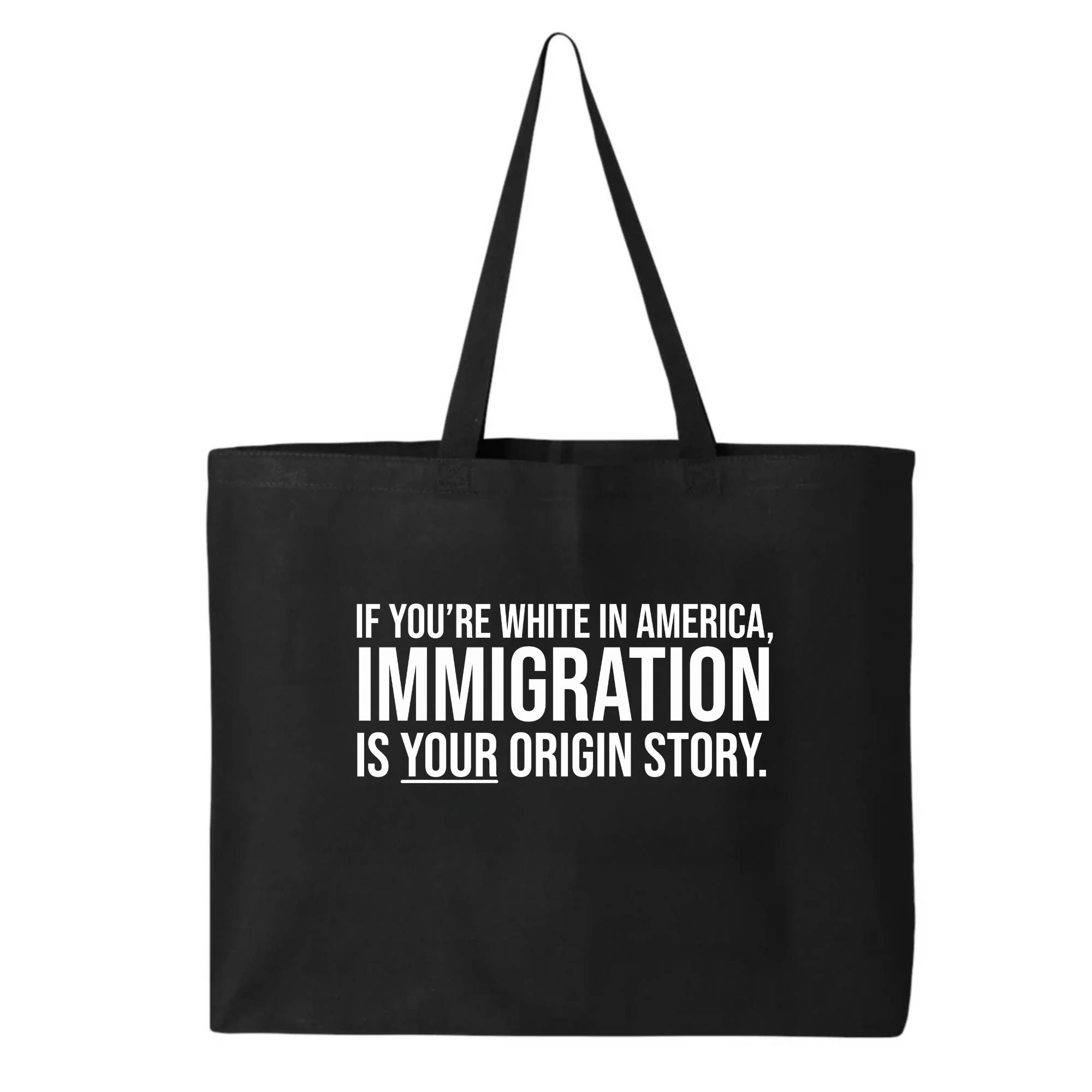 If you're white in America, IMMIGRATION is your origin story Tote bag-Tote Bag-The Original God Ain't Petty But I Am