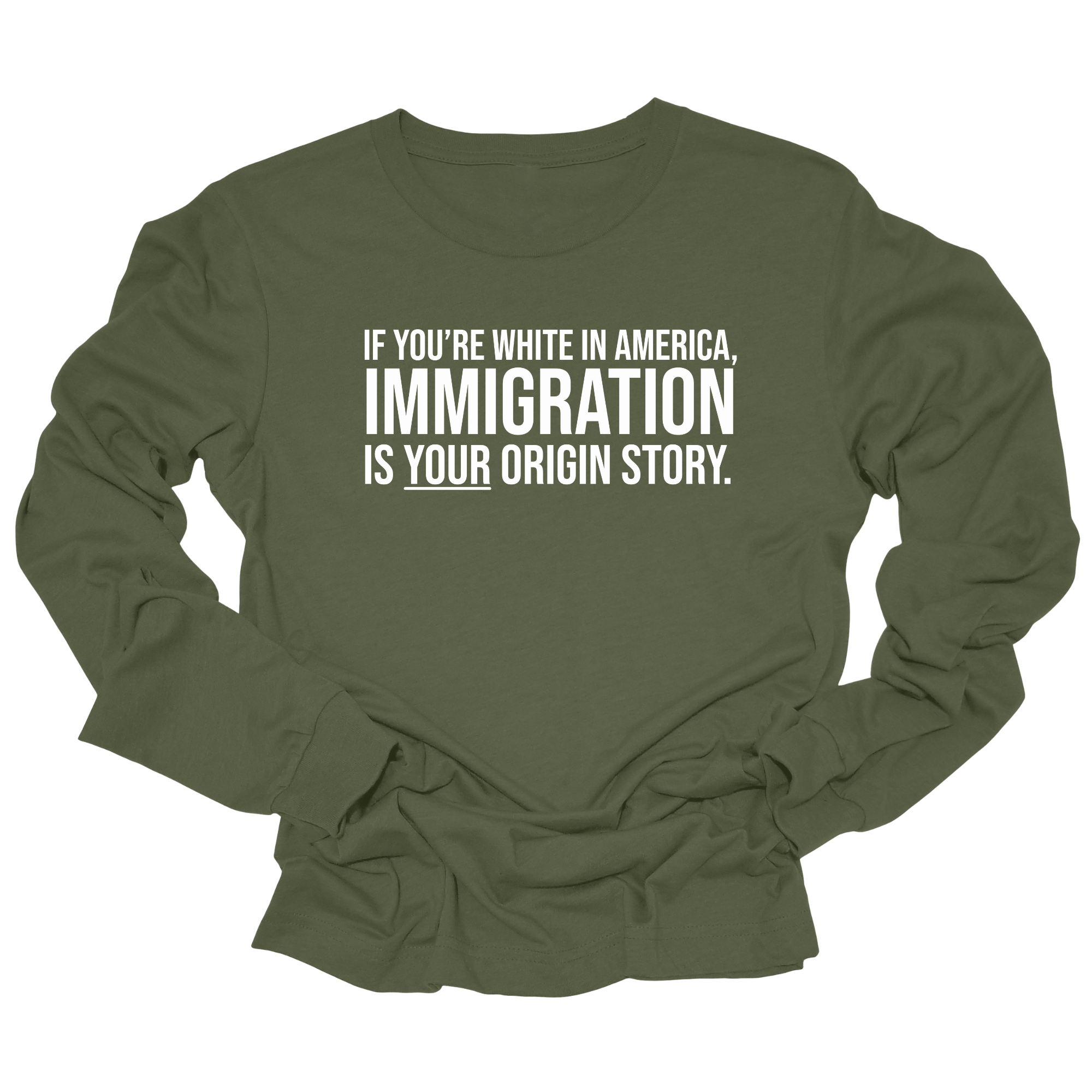 If you're white in America, IMMIGRATION is your origin story Unisex Long Sleeved Tee-Long Sleeved T-Shirt-The Original God Ain't Petty But I Am