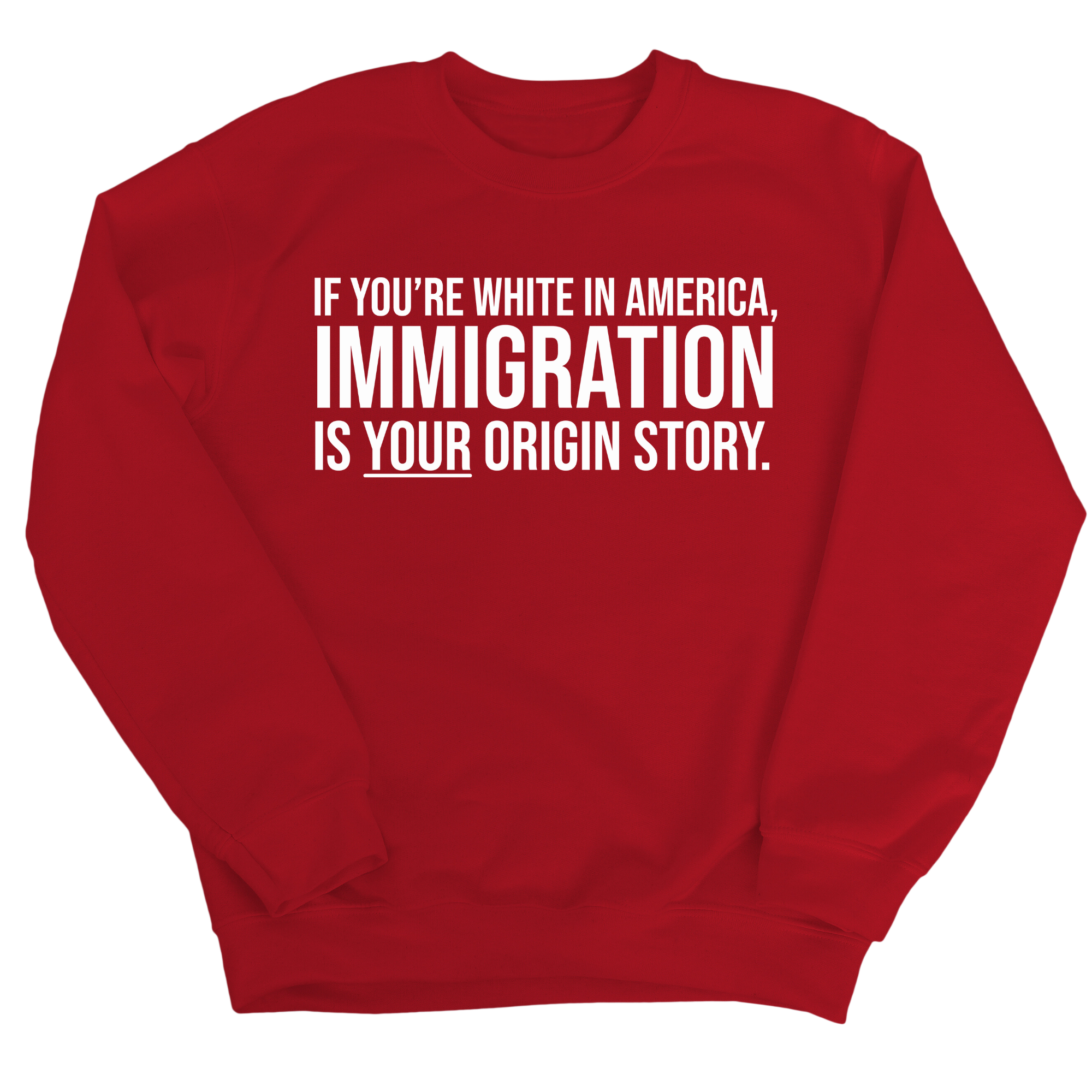 If you're white in America, IMMIGRATION is your origin story Unisex Sweatshirt-Sweatshirt-The Original God Ain't Petty But I Am
