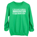If you're white in America, IMMIGRATION is your origin story Unisex Sweatshirt-Sweatshirt-The Original God Ain't Petty But I Am