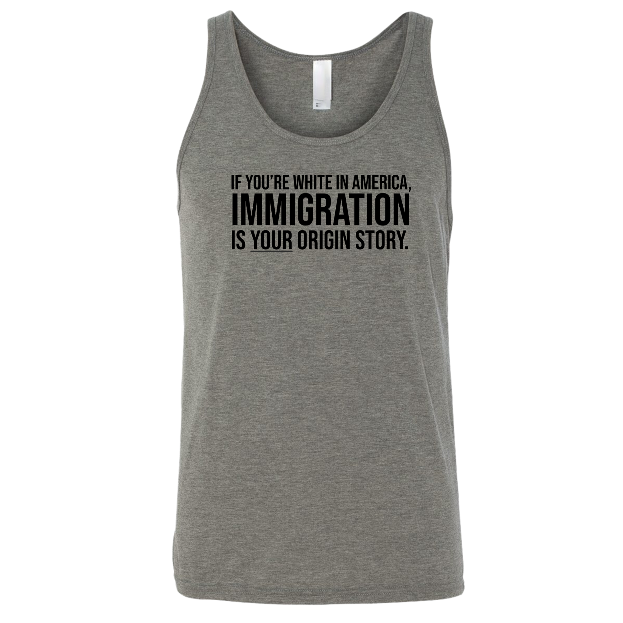 If you're white in America, IMMIGRATION is your origin story Unisex Tank Top-T-Shirt-The Original God Ain't Petty But I Am