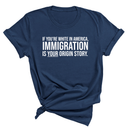 If you're white in America, IMMIGRATION is your origin story Unisex Tee (NAVY BLUE)-T-Shirt-The Original God Ain't Petty But I Am