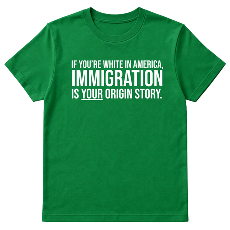 If you're white in America, IMMIGRATION is your origin story Unisex Tee-T-Shirt-The Original God Ain't Petty But I Am