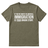 If you're white in America, IMMIGRATION is your origin story Unisex Tee-T-Shirt-The Original God Ain't Petty But I Am