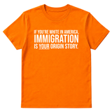 If you're white in America, IMMIGRATION is your origin story Unisex Tee-T-Shirt-The Original God Ain't Petty But I Am