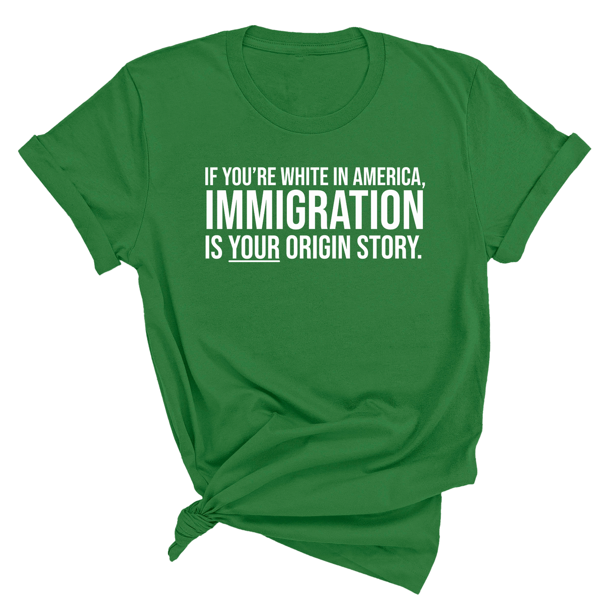 If you're white in America, IMMIGRATION is your origin story Unisex Tee-T-Shirt-The Original God Ain't Petty But I Am