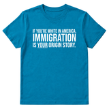 If you're white in America, IMMIGRATION is your origin story Unisex Tee-T-Shirt-The Original God Ain't Petty But I Am