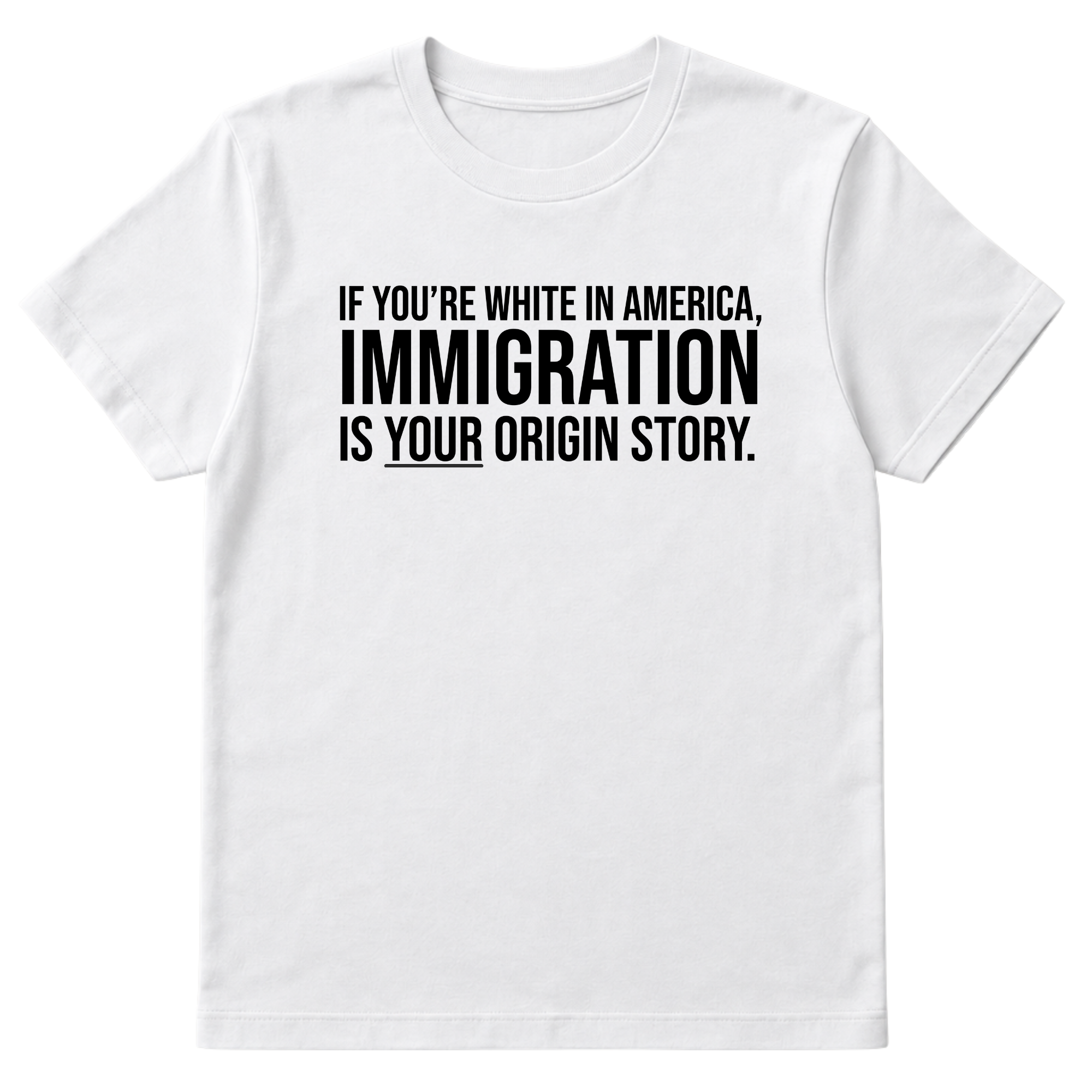 If you're white in America, IMMIGRATION is your origin story Unisex Tee-T-Shirt-The Original God Ain't Petty But I Am