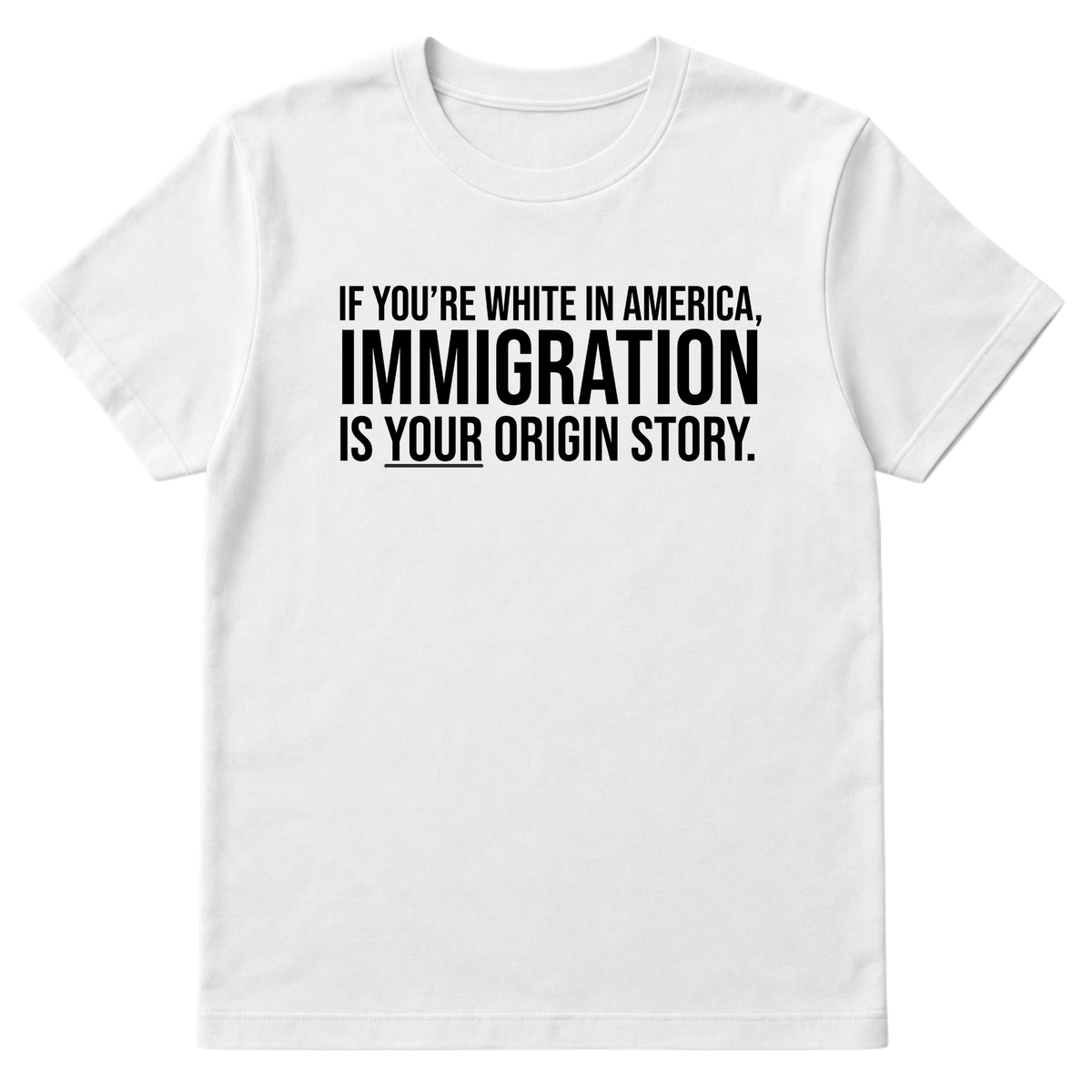 If you're white in America, IMMIGRATION is your origin story Unisex Tee-T-Shirt-The Original God Ain't Petty But I Am
