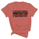 If you're white in America, IMMIGRATION is your origin story Unisex Tee-T-Shirt-The Original God Ain't Petty But I Am