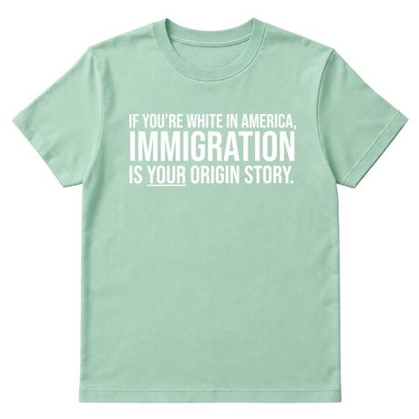 If you're white in America, IMMIGRATION is your origin story Unisex Tee-T-Shirt-The Original God Ain't Petty But I Am