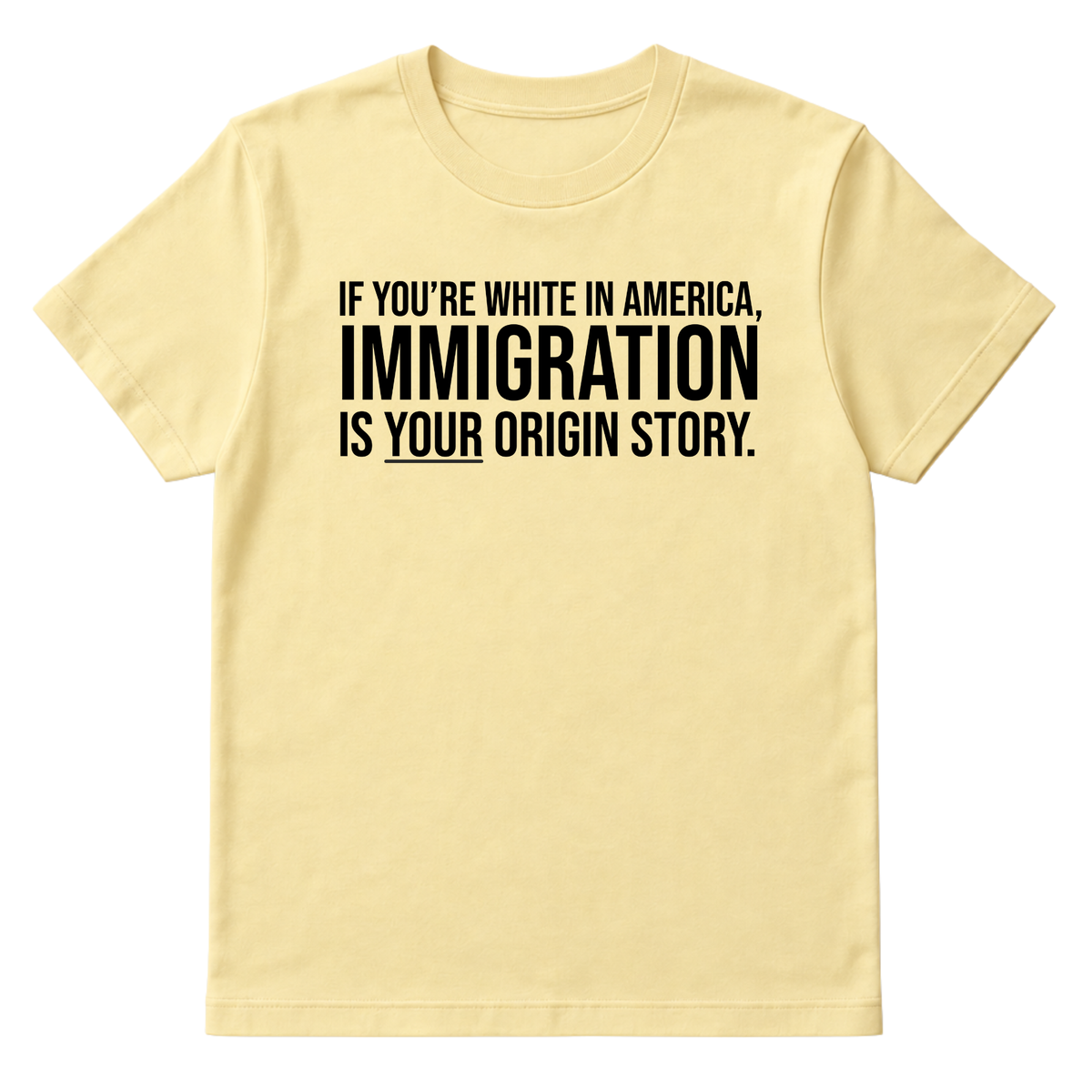 If you're white in America, IMMIGRATION is your origin story Unisex Tee-T-Shirt-The Original God Ain't Petty But I Am