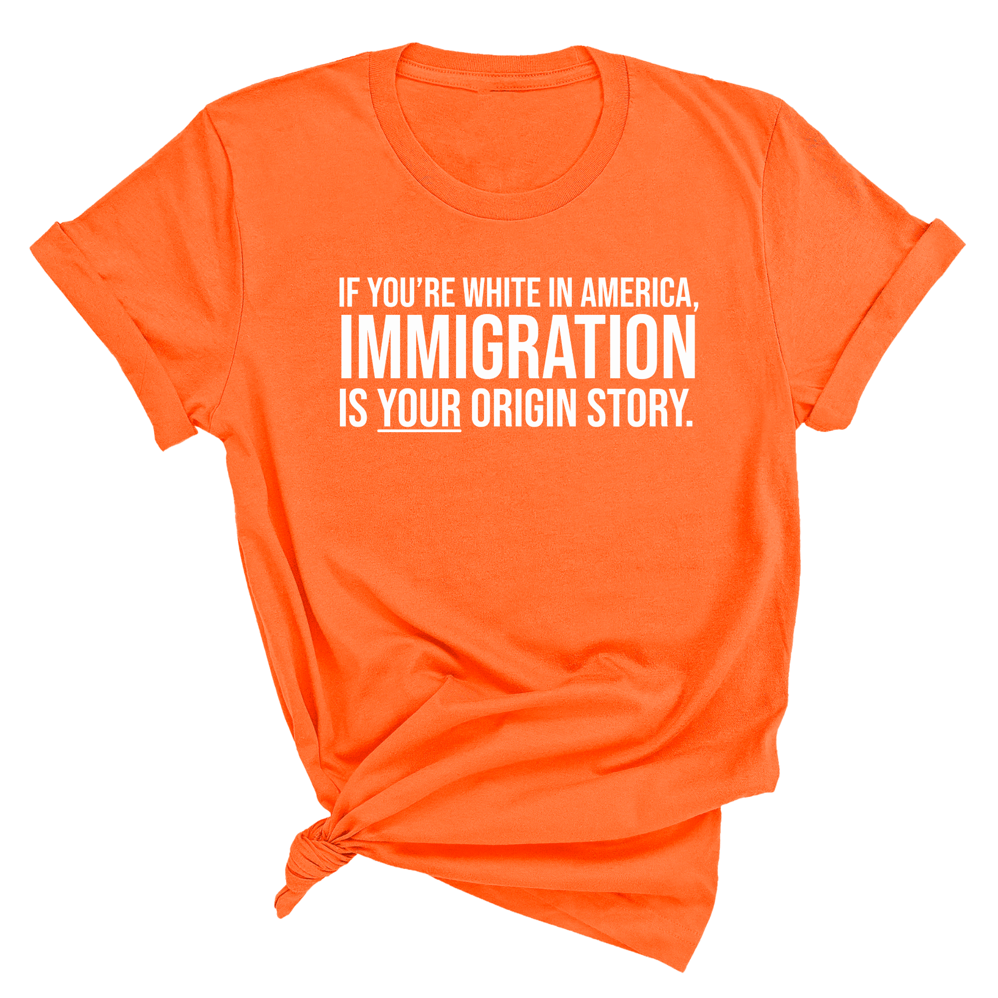 If you're white in America, IMMIGRATION is your origin story Unisex Tee-T-Shirt-The Original God Ain't Petty But I Am