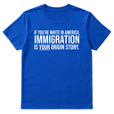 If you're white in America, IMMIGRATION is your origin story Unisex Tee-T-Shirt-The Original God Ain't Petty But I Am
