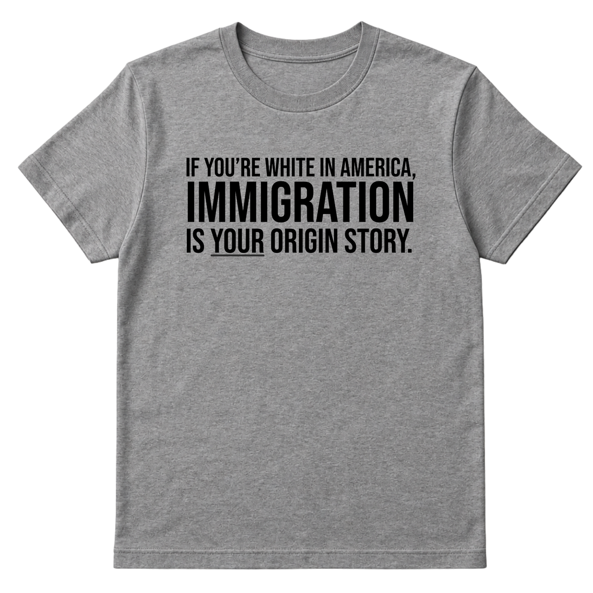If you're white in America, IMMIGRATION is your origin story Unisex Tee-T-Shirt-The Original God Ain't Petty But I Am