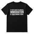 If you're white in America, IMMIGRATION is your origin story Unisex Tee-T-Shirt-The Original God Ain't Petty But I Am
