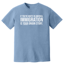 If you're white in America, IMMIGRATION is your origin story Unisex tee (HEAVYWEIGHT COMFORT COLORS WASHED DENIM)-T-Shirt-The Original God Ain't Petty But I Am