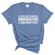If you're white in America, IMMIGRATION is your origin story Unisex tee (WASHED DENIM)-T-Shirt-The Original God Ain't Petty But I Am