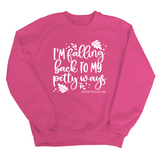 I'm Falling Back to my Petty Ways Unisex Sweatshirt-Sweatshirt-The Original God Ain't Petty But I Am
