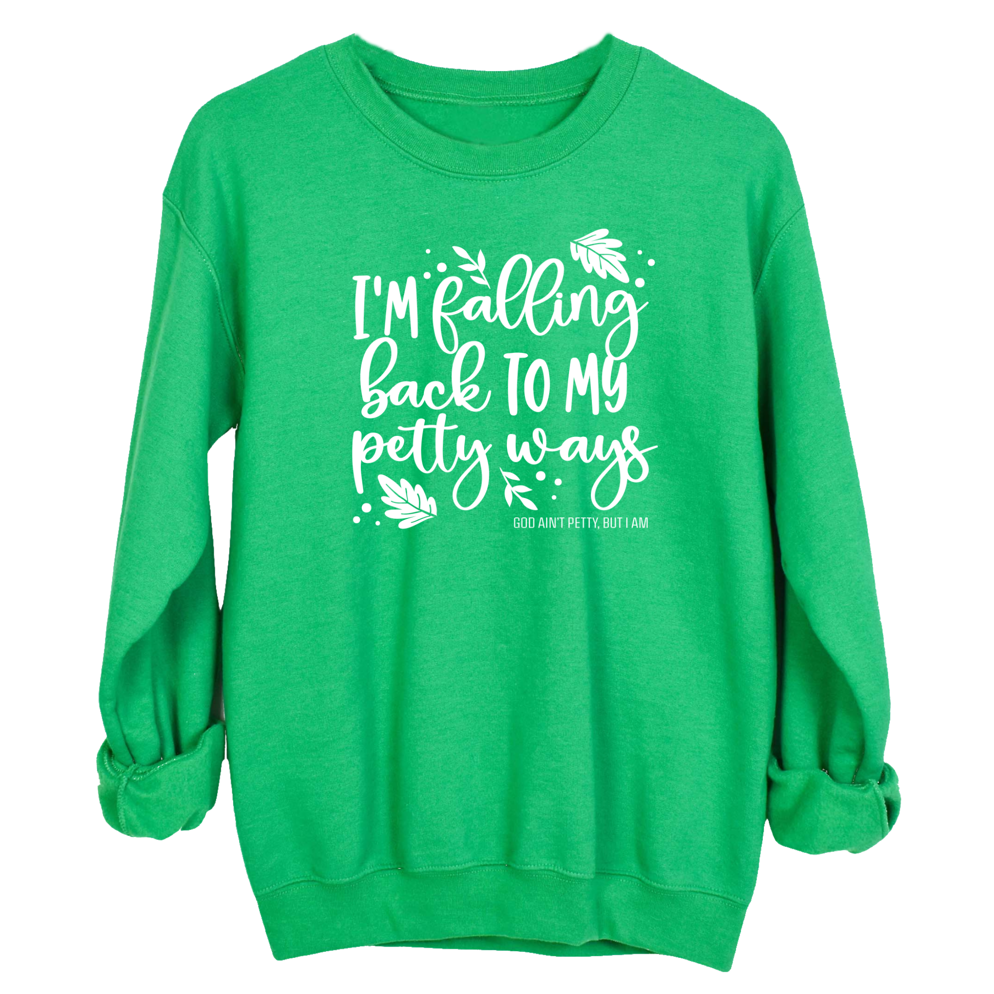 I'm Falling Back to my Petty Ways Unisex Sweatshirt-Sweatshirt-The Original God Ain't Petty But I Am
