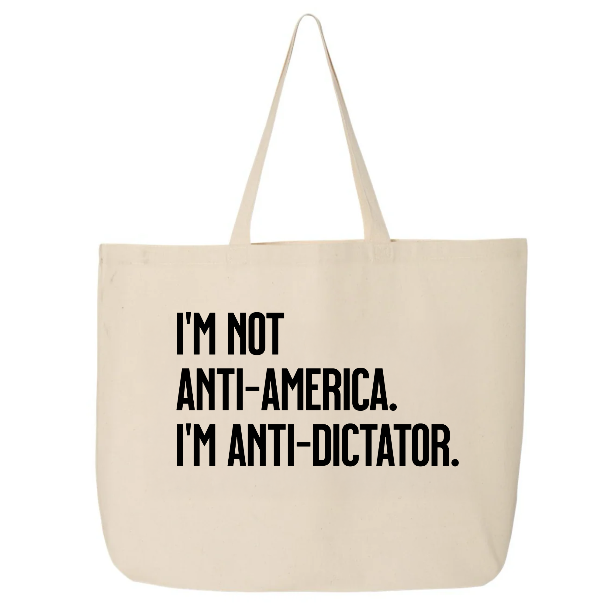 I’m Not Anti-America. I’m Anti-Dictator (Tote Bag)-Tote Bag-The Original God Ain't Petty But I Am