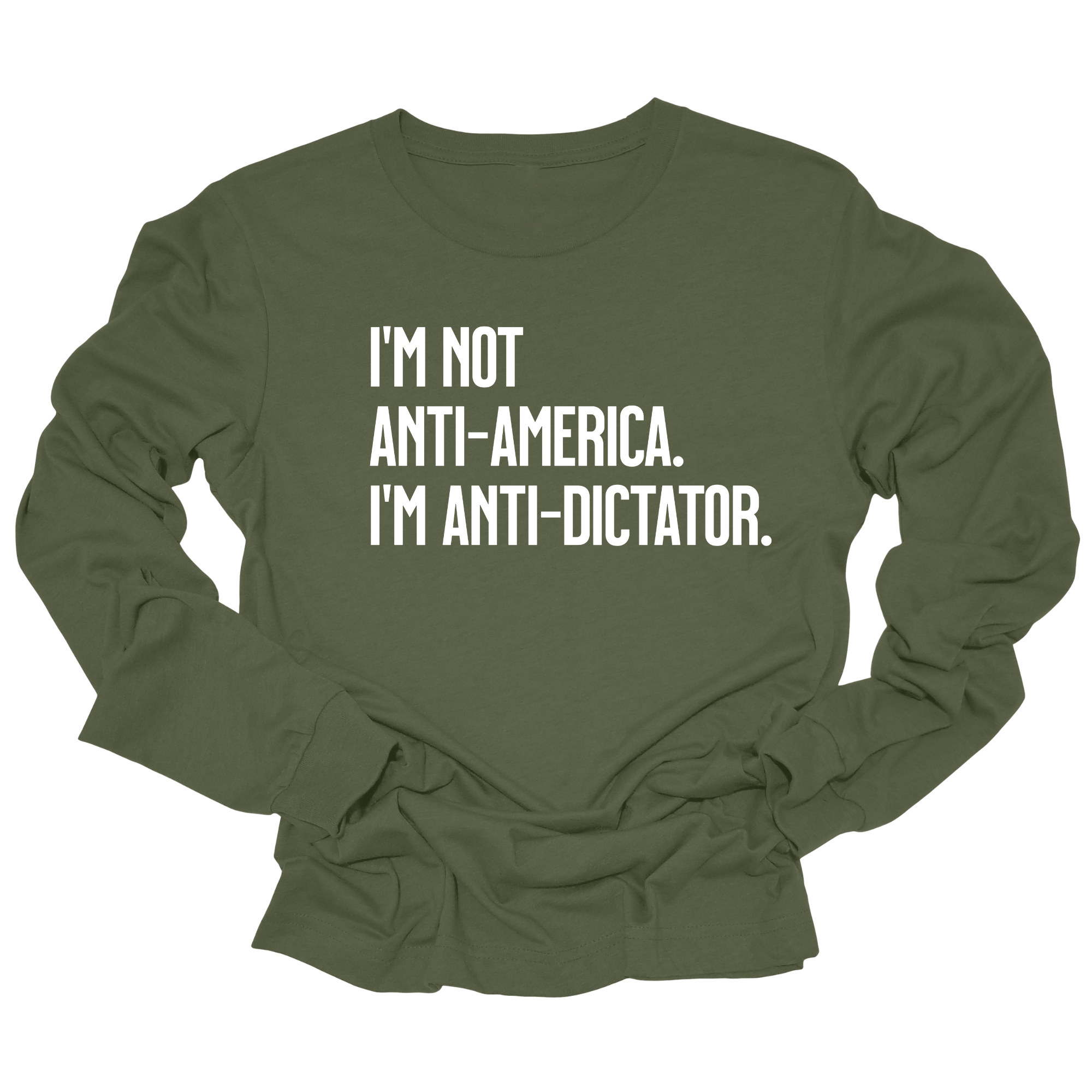 I’m Not Anti-America. I’m Anti-Dictator Unisex Long Sleeved Tee-Long Sleeved T-Shirt-The Original God Ain't Petty But I Am