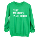 I’m Not Anti-America. I’m Anti-Dictator Unisex Sweatshirt-Sweatshirt-The Original God Ain't Petty But I Am