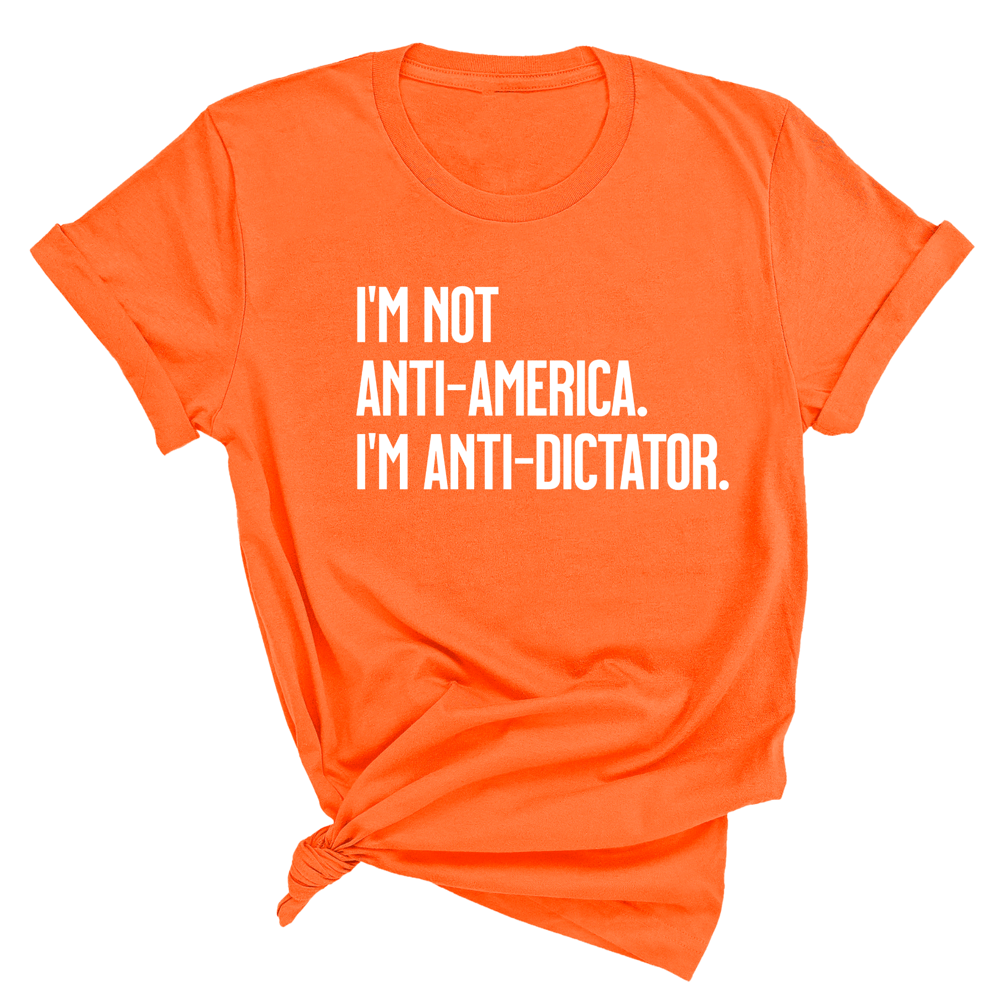 I’m Not Anti-America. I’m Anti-Dictator Unisex Tee-T-Shirt-The Original God Ain't Petty But I Am