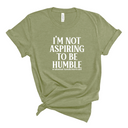 I'm Not Aspiring to Be Humble Unisex Tee-T-Shirt-The Original God Ain't Petty But I Am