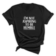 I'm Not Aspiring to Be Humble Unisex Tee-T-Shirt-The Original God Ain't Petty But I Am
